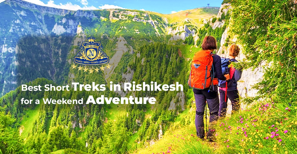 Best Short Treks in Rishikesh for a Weekend Adventure