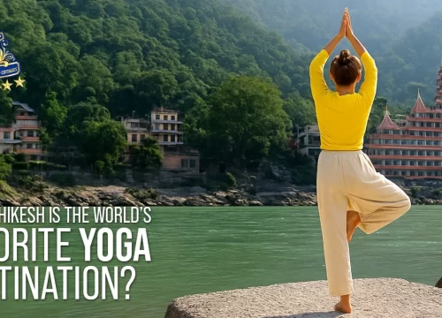 Why Rishikesh is the World’s Favorite Yoga Destination?