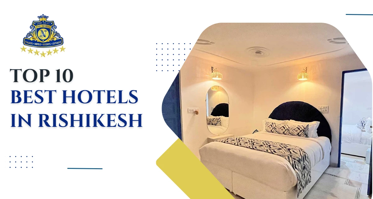 Top 10 Best Hotels in Rishikesh