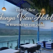 Best Ganga View Hotels in Rishikesh