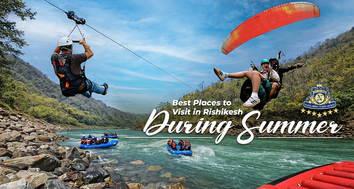 Best Places to Visit in Rishikesh During Summer