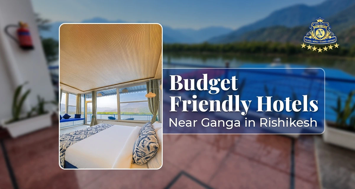 Budget-Friendly Hotels Near Ganga in Rishikesh