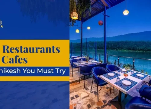 Top Restaurants and Cafes in Rishikesh You Must Try